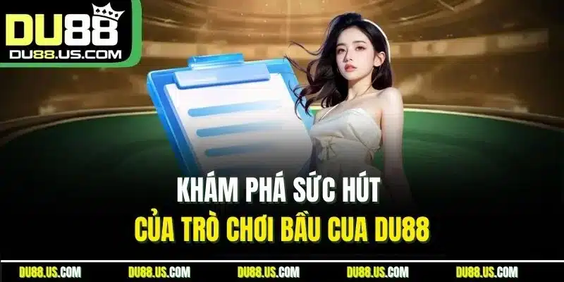 Khám phá sức hút của trò chơi bầu cua DU88